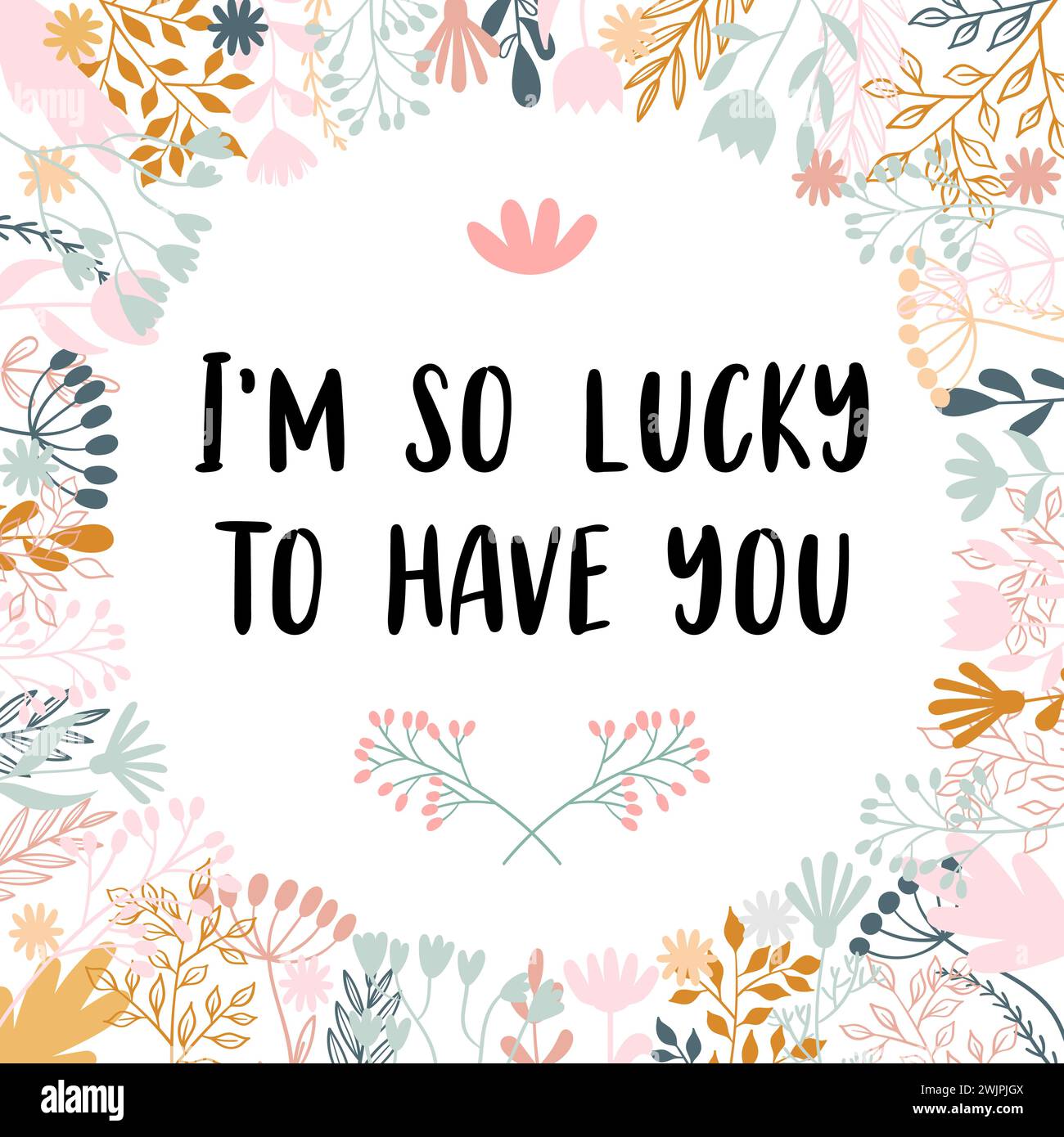 View of I am so lucky to have you. Inspirational and motivating phrase. Quote ...