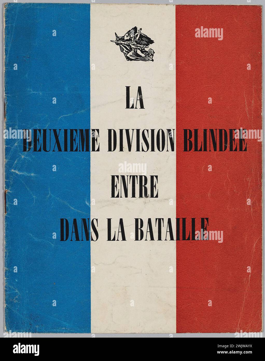 Anonymous (n. - d.), The second armored division enters the battle (registered title (letter)), 1945. Museum of the Liberation of Paris - Museum of General Leclerc - Musée Jean Moulin. The first and fourth cover are in the colors of the French flag with a stylized reproduction of the Marseillaise of François Rude. Stock Photo