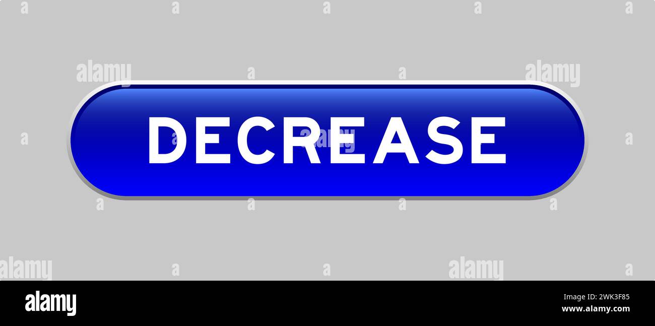 Blue color capsule shape button with word decrease on gray background Stock Vector
