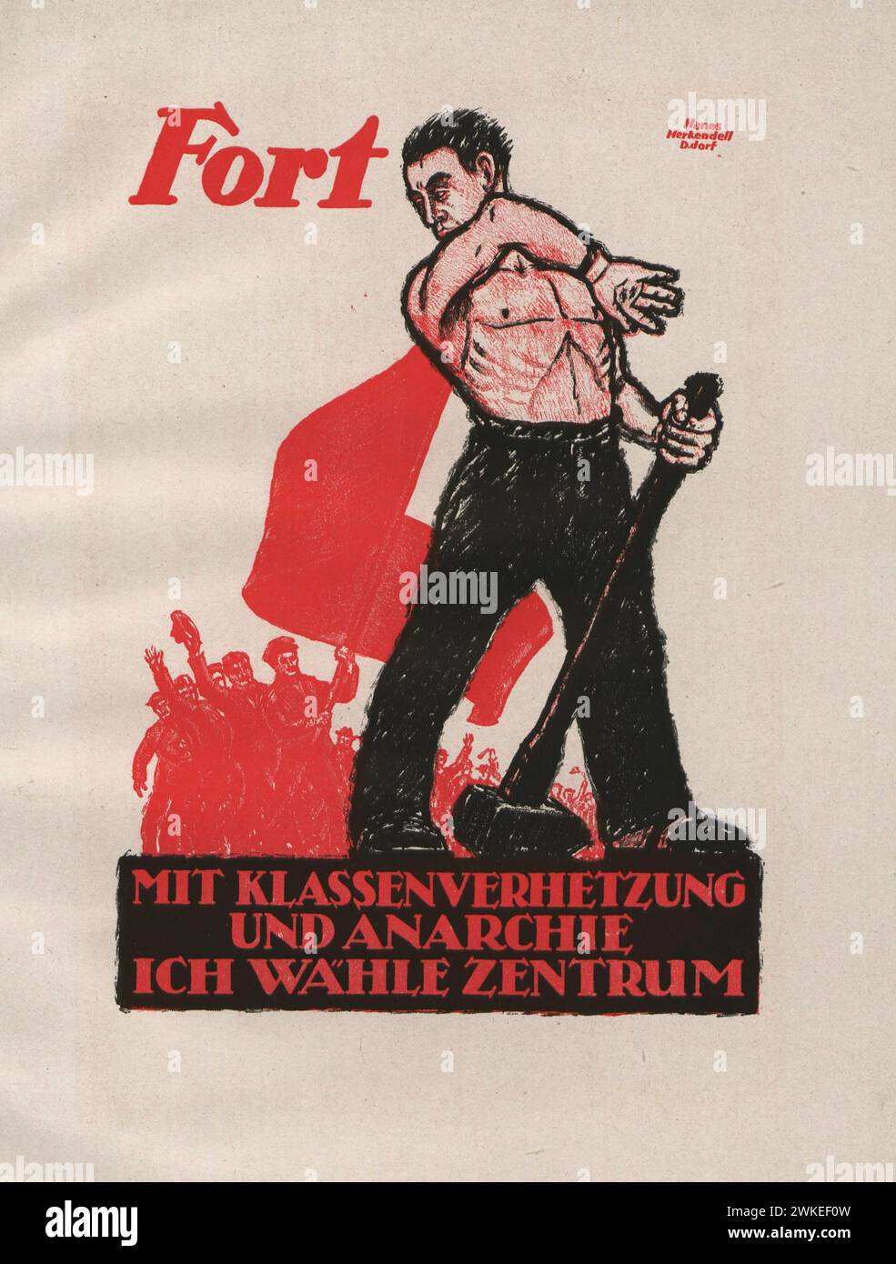 Fort mit Klassenverhetzung und Anarchie - Ich wähle Zentrum. Museum: Privatsammlung. Author: Hanns Herkendell. Stock Photo