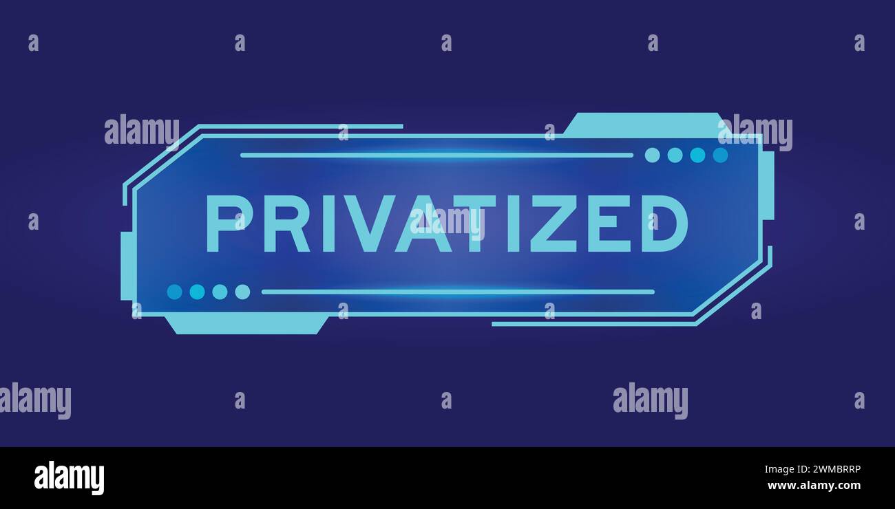 Futuristic hud banner that have word privatized on user interface screen on blue background Stock Vector