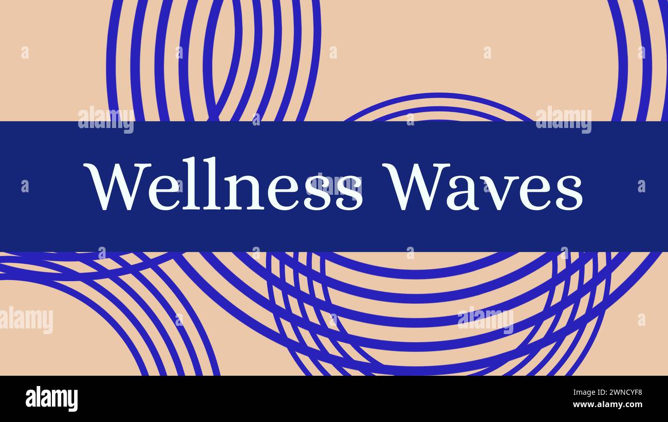 Wellness waves text in white on blue band over blue curved lines on brown background Stock Photo