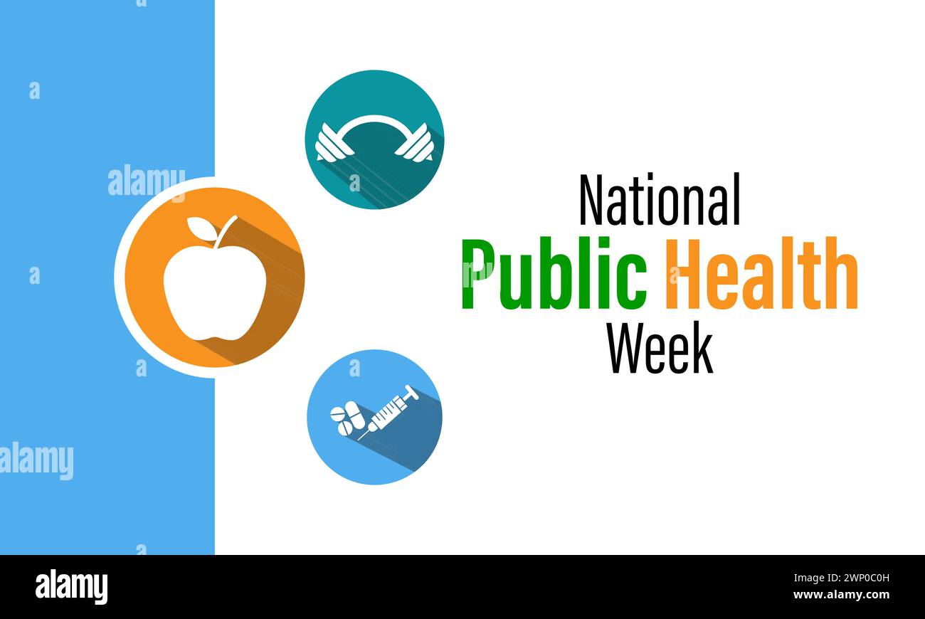 National Public Health Week Observed every year of April 1 to April 7