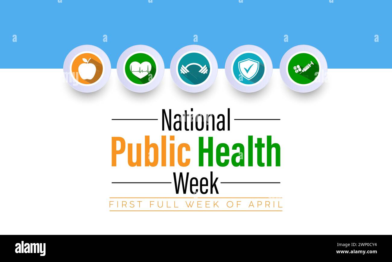 National Public Health Week Observed every year of April 1 to April 7