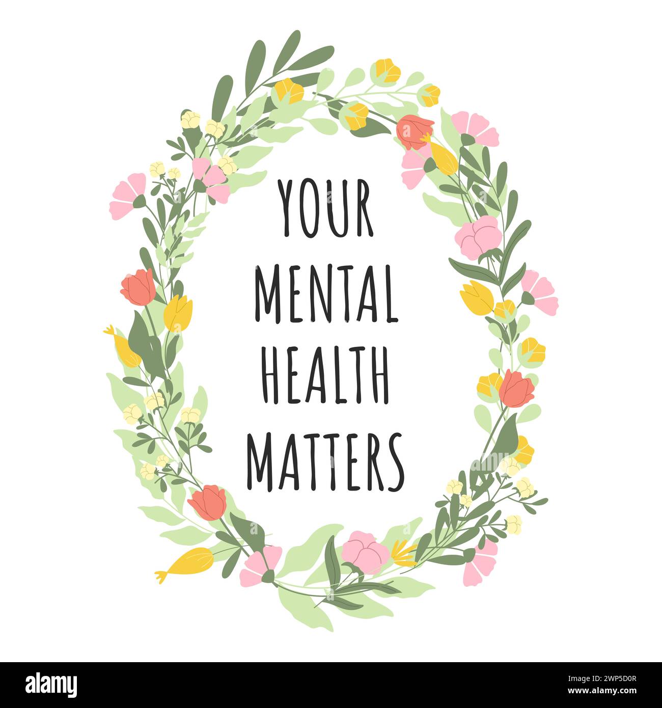 Poster with phrase Your mental health matters surrounded by gentle flowers and leaves. Stock Vector