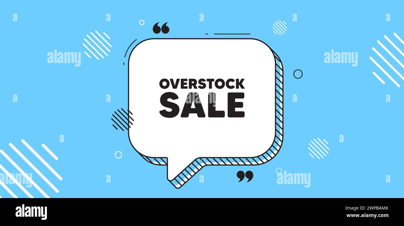 Overstock sale tag. Special offer price sign. Chat speech bubble banner. Vector Stock Vector