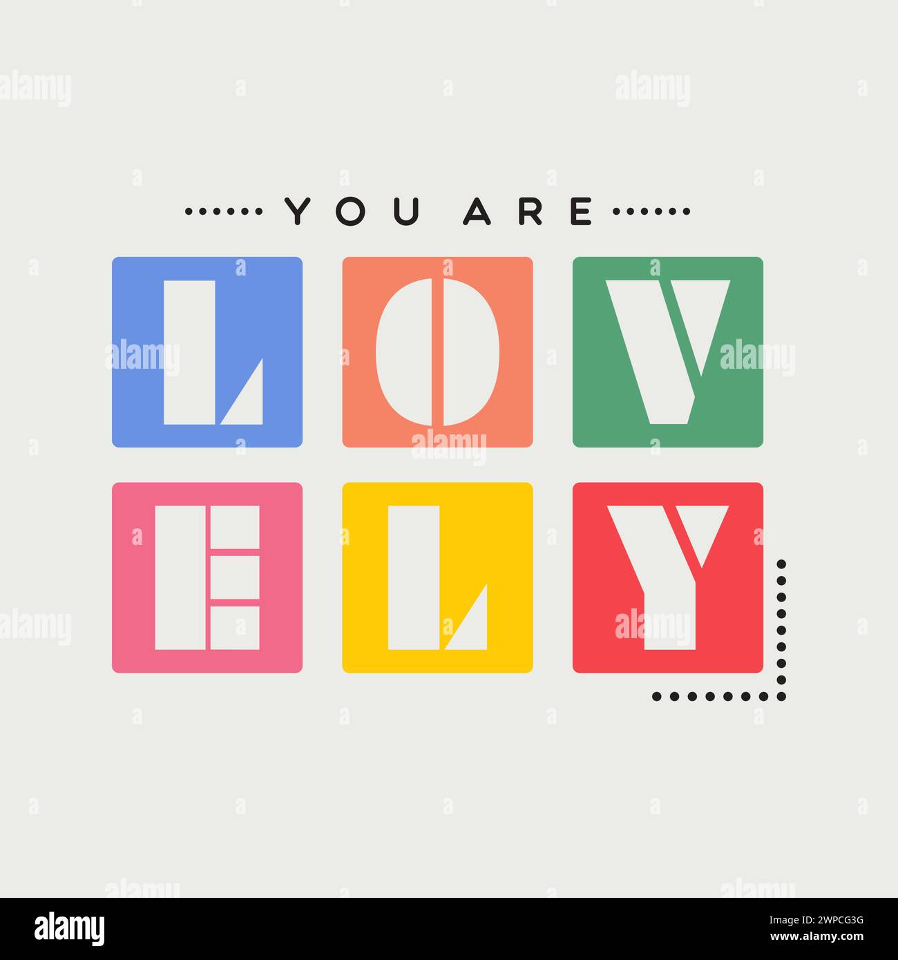 You are lovely typography slogan for t shirt printing, tee graphic