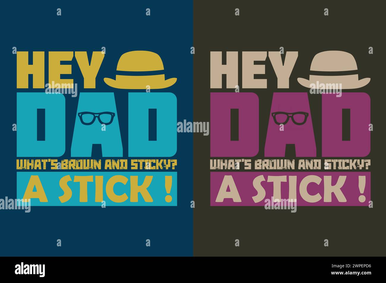 Hey Dad What's Brown And Sticky? A Stick!, New Dad Shirt, Dad Shirt, Daddy Shirt, Father's Day Shirt, Best Dad shirt, Gift for Dad Stock Vector