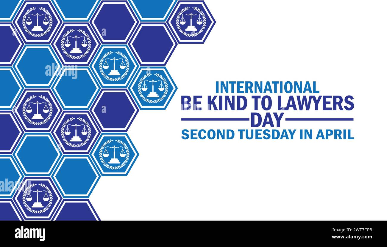 International Be Kind to Lawyers Day. Holiday concept. Template for background, banner, card, poster with text inscription Stock Vector