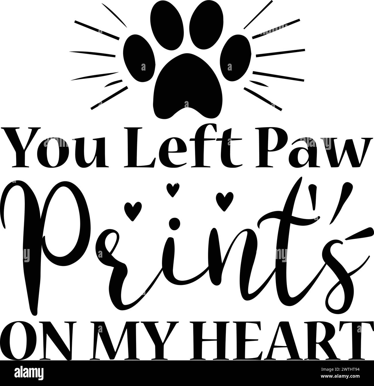 You Left Paw Prints On My Heart,T-Shirt Design , Vector T-Shirt , Funny Shirt Stock Vector