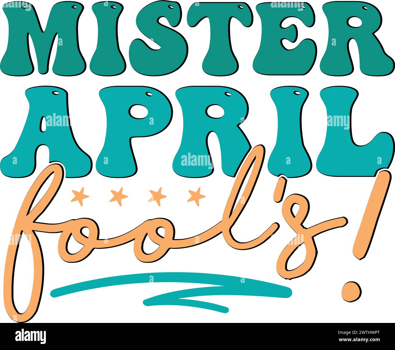 Mister April Fool's !,T-Shirt Design , Vector T-Shirt , Funny Shirt Stock Vector
