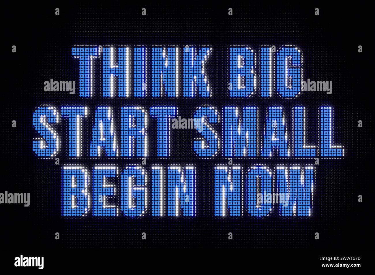 Think big, start small, begin now. Think big, start small, begin now. Banner in blue capital letters. The text, think big start small begin now, illum Stock Photo