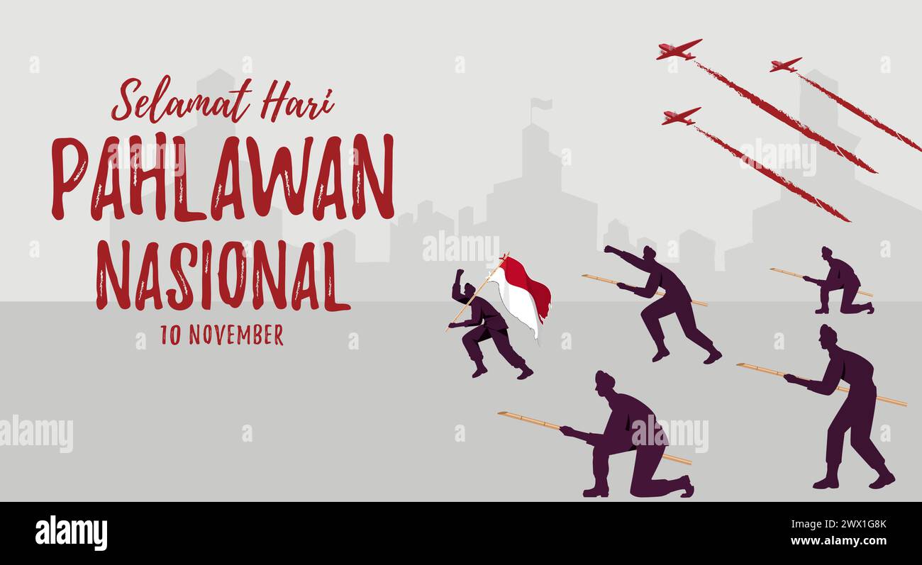 Selamat hari pahlawan nasional. Translation: Happy Indonesian National Heroes day Vector Illustration. Suitable for Template Design Poster, Banner, Gr Stock Vector
