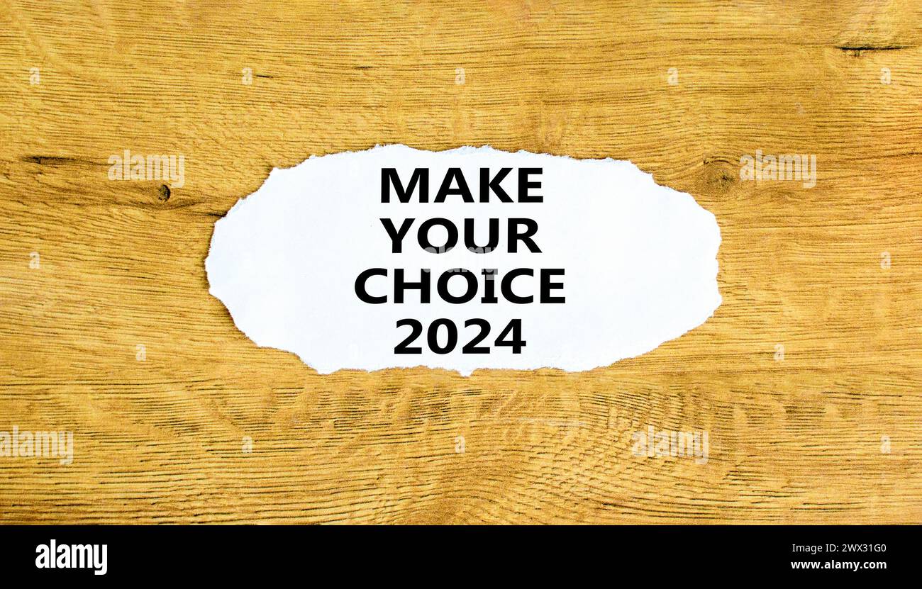 Make your choice 2024 symbol. Concept words Make your choice 2024 on ...