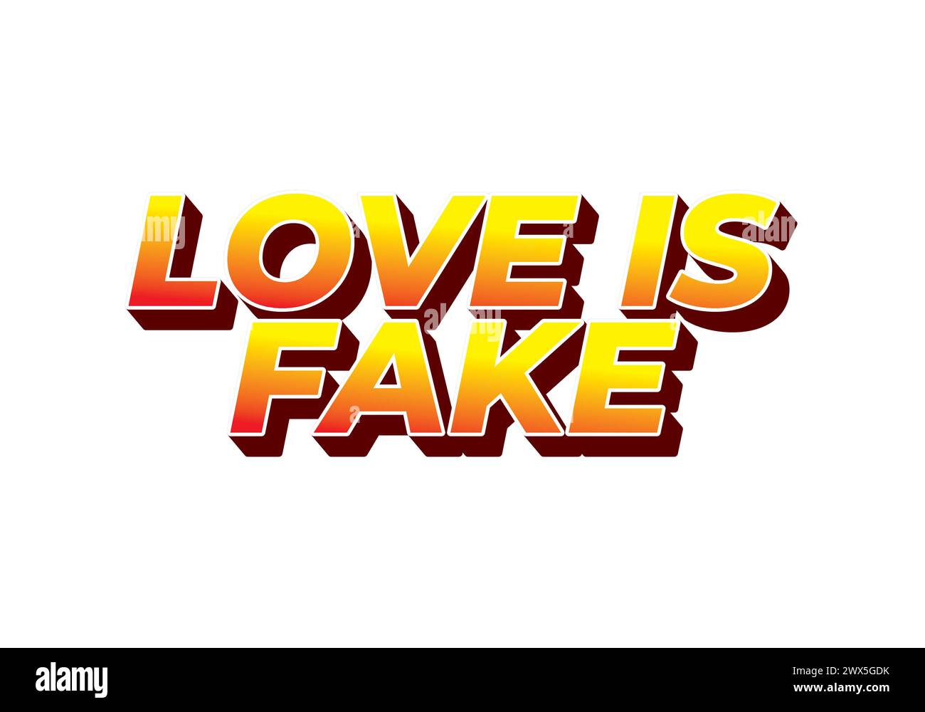 Love is fake. Text effect design in 3 dimension style Stock Vector