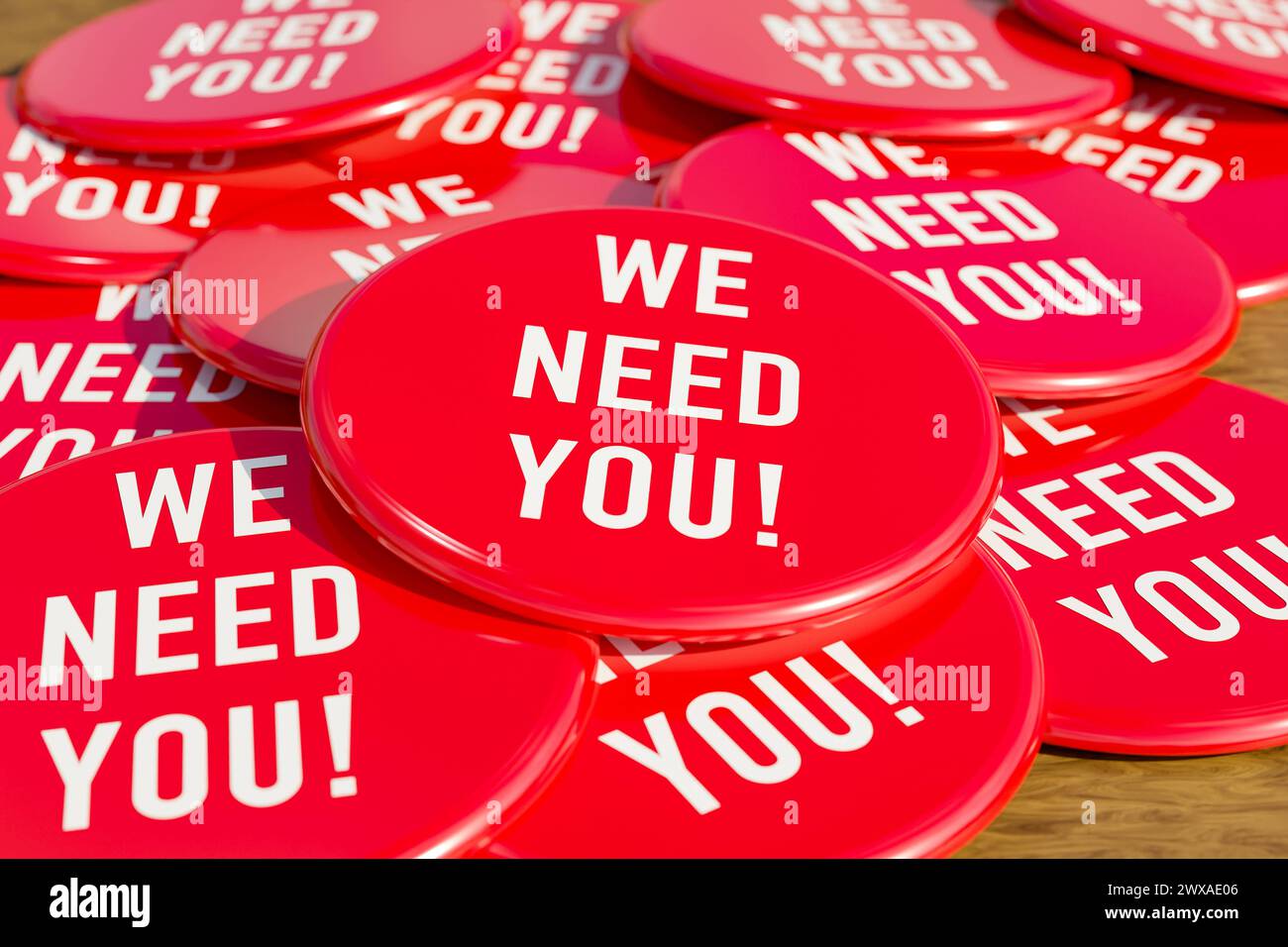 We need you. We need you. Red badges laying on the table with the message We need you . Hiring, searching, look for, applying, recruitment. 3D illustr Stock Photo
