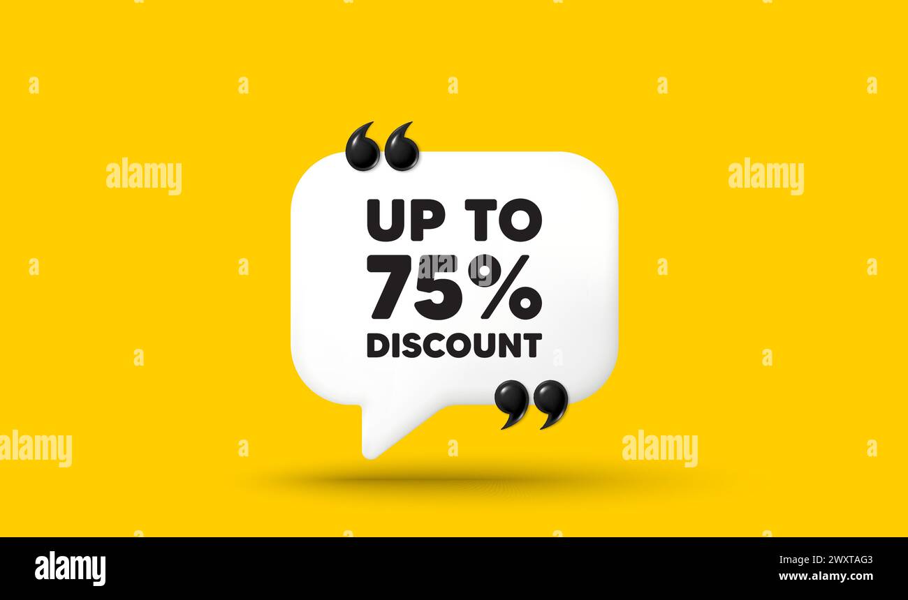 Up to 75 percent discount. Sale offer price sign. Chat speech bubble 3d icon. Vector Stock Vector