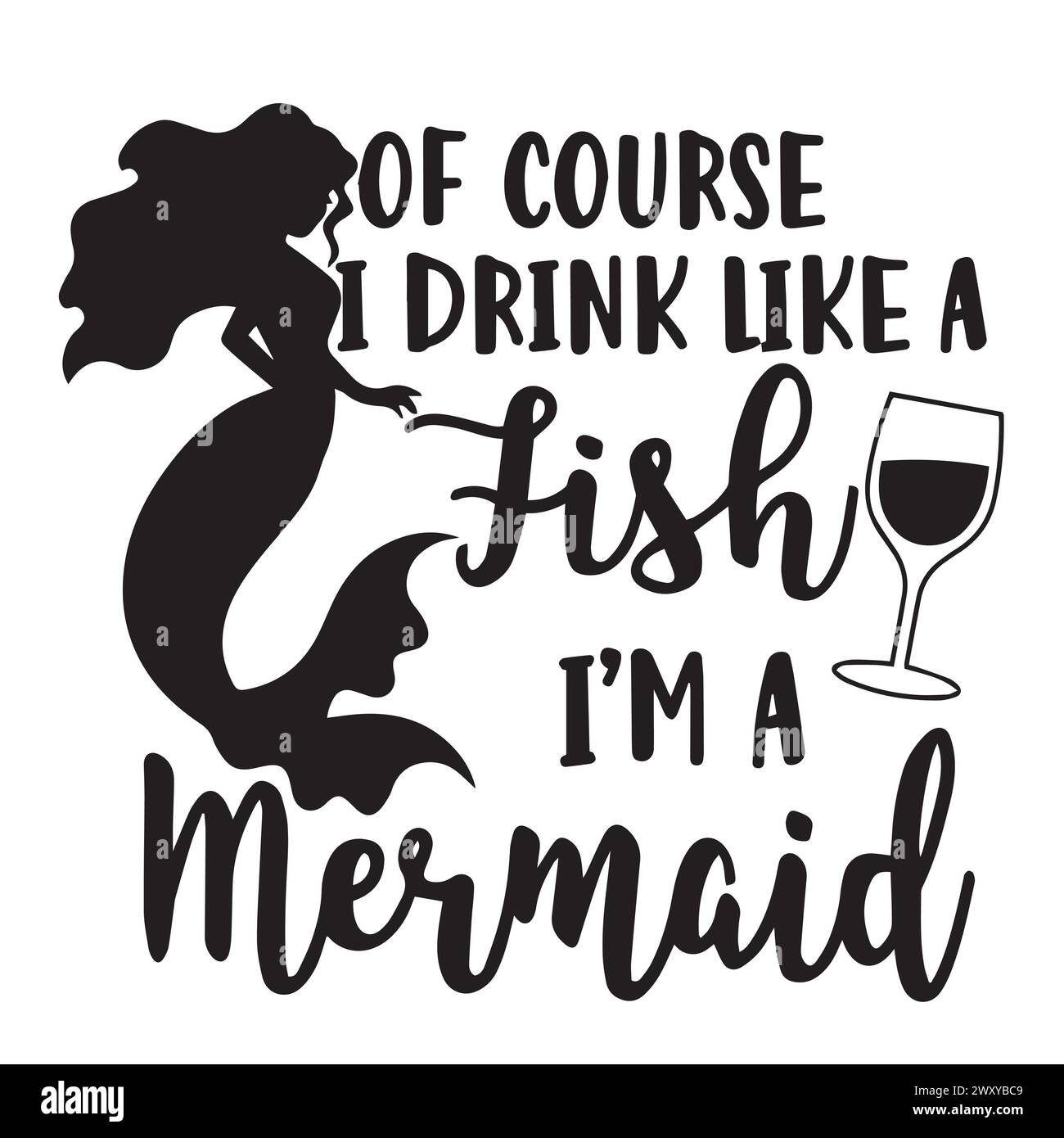 of course i drink like a fish i'm a mermaid inspirational quotes ...