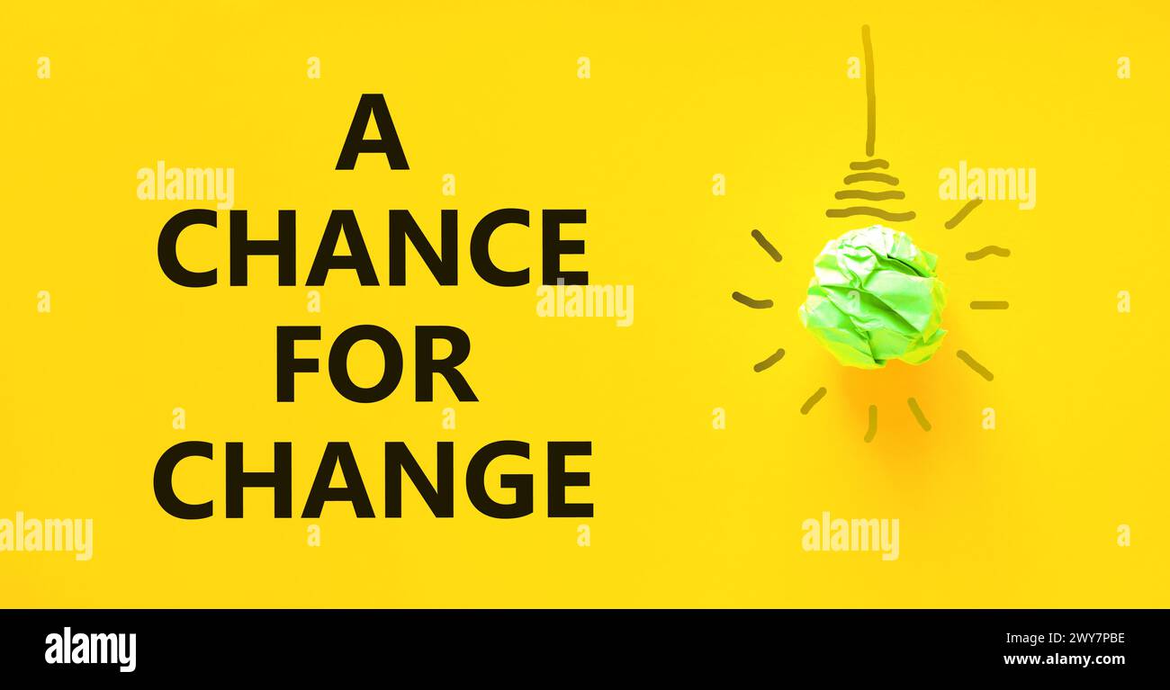 A chance for change symbol. Concept words A chance for change on ...
