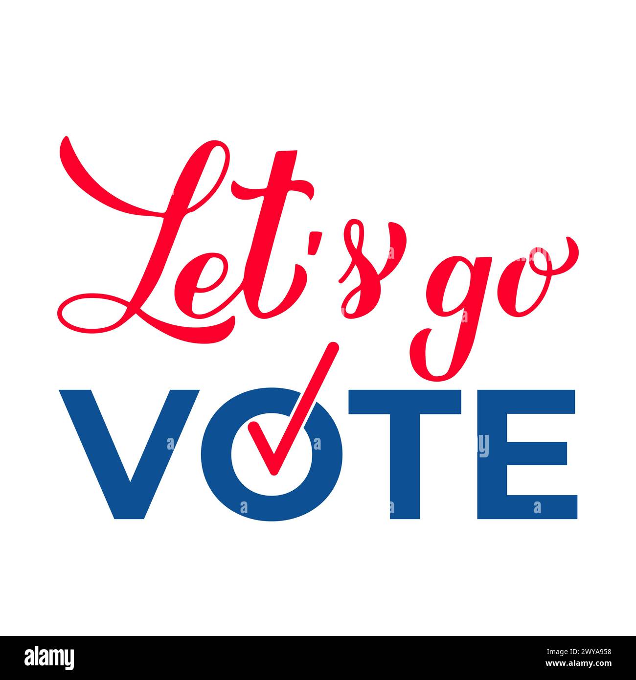 Let’s go vote lettering. Presidential election quote. Patriotic typography poster. Vector template for banner, sticker, flyer, etc Stock Vector