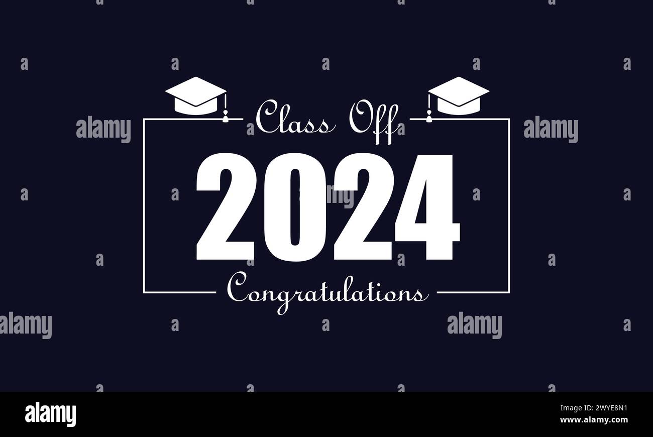 Celebrating the Class of 2024 with Beautiful Typography Stock Vector ...
