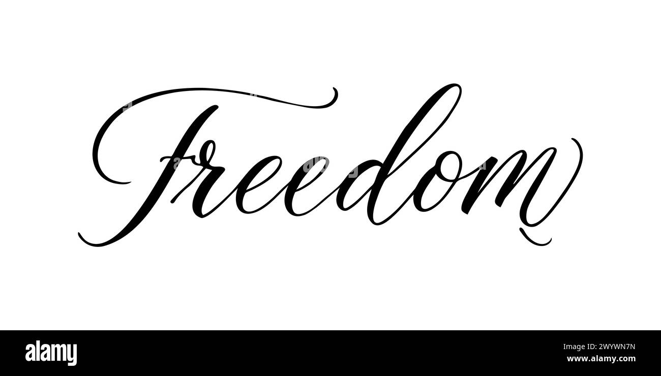 Freedom - Handwritten inscription in calligraphic style on a white ...