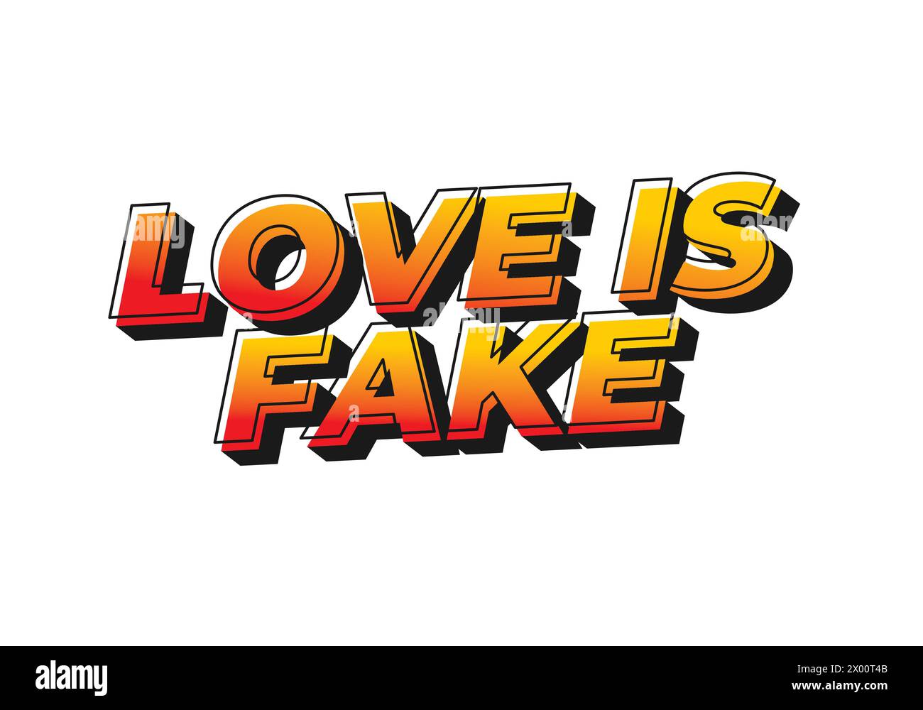 Love is fake. Text effect design in 3 dimension style Stock Vector