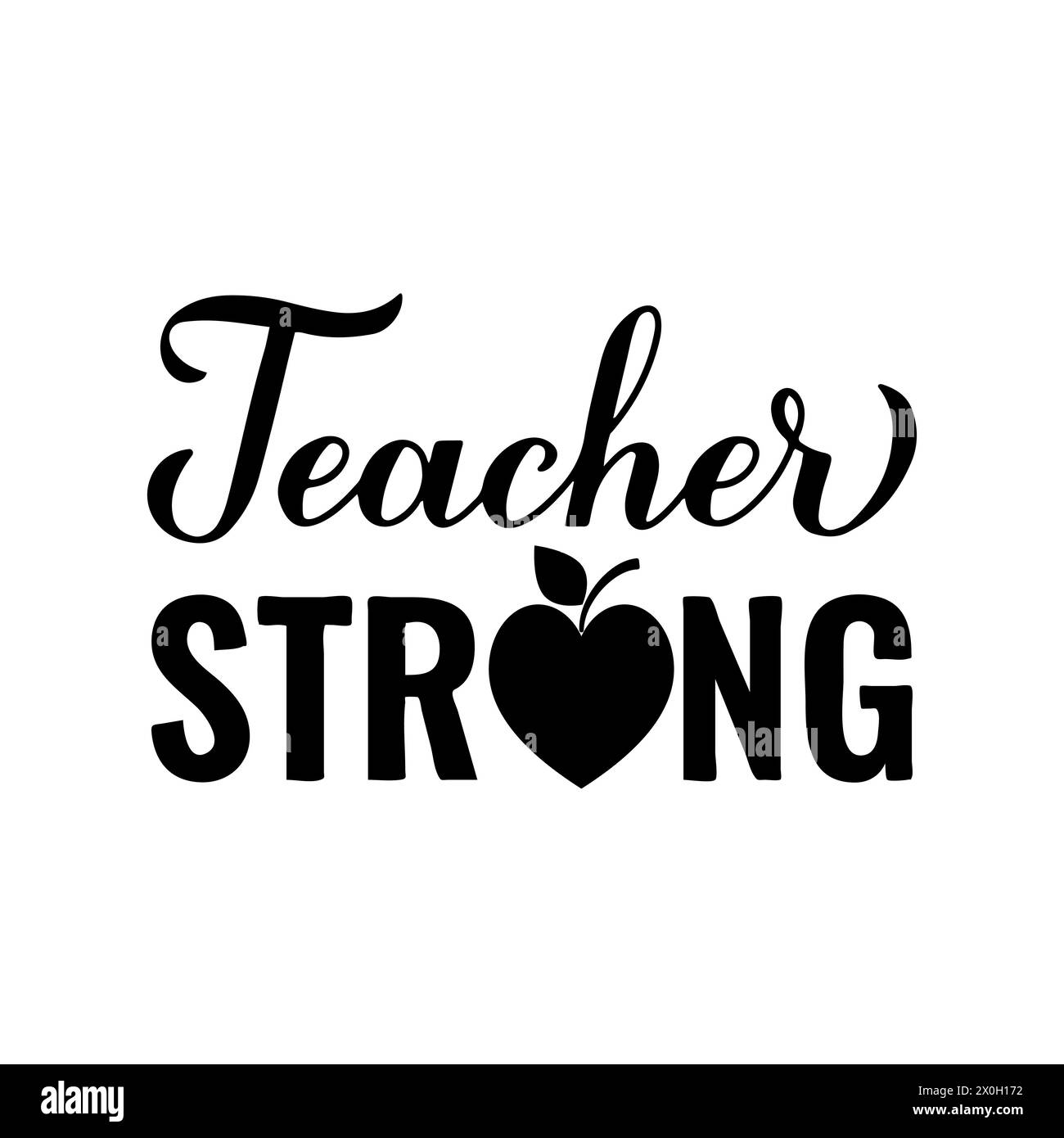 Teacher strong lettering. Teachers Day quote. Vector template for greeting card, typography poster, banner, flyer, shirt, mug, etc Stock Vector