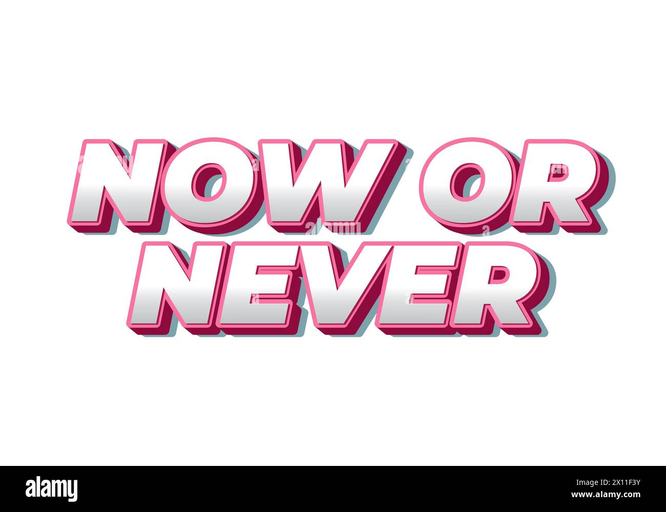 Now or never. Text effect design in 3D look with eye catching colors ...