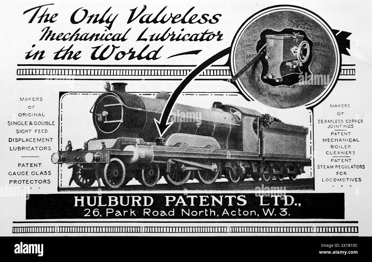 Advertisement for Hulburd Patents Ltd, of Acton, London. The only valveless mechanical lubricator in the world. From an original publication dated 15 May 1924, this helps to give an insight into public transport, and the railways in particular, of the 1920s. Stock Photo