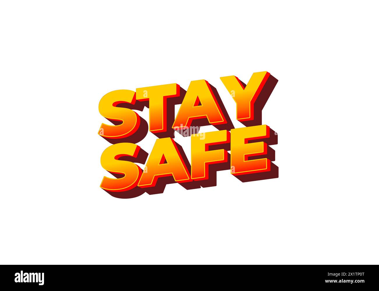 Safety Text Design Stay safe. Text effect design in 3d look and eye catching colors Stock ...