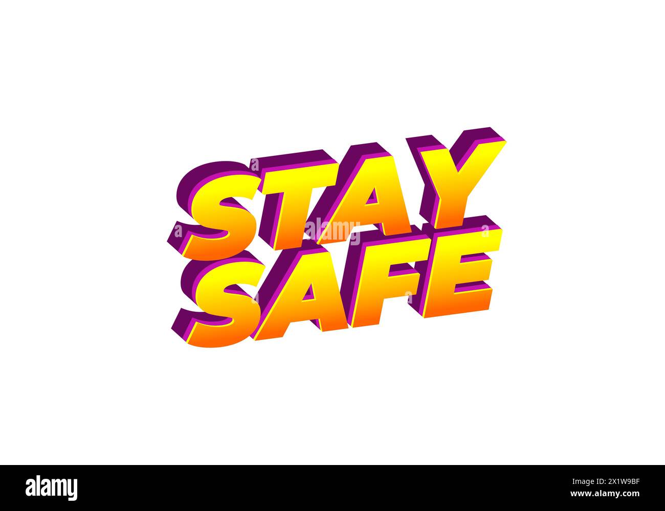 Safety Text Design Stay safe. Text effect design in 3d look and eye catching colors Stock ...