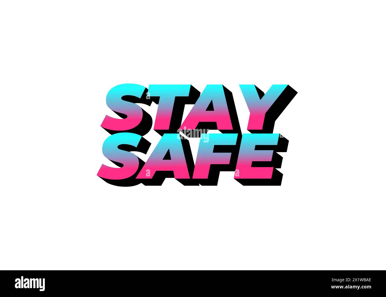 Safety Text Design Stay safe. Text effect design in 3d look and eye catching colors Stock ...