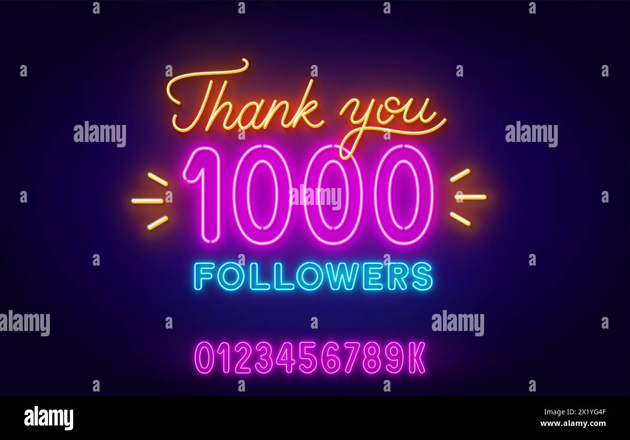 Neon message Thank You 1000 Followers on a dark background. Template with numbers to celebrate the increase in blog subscribers. Stock Vector