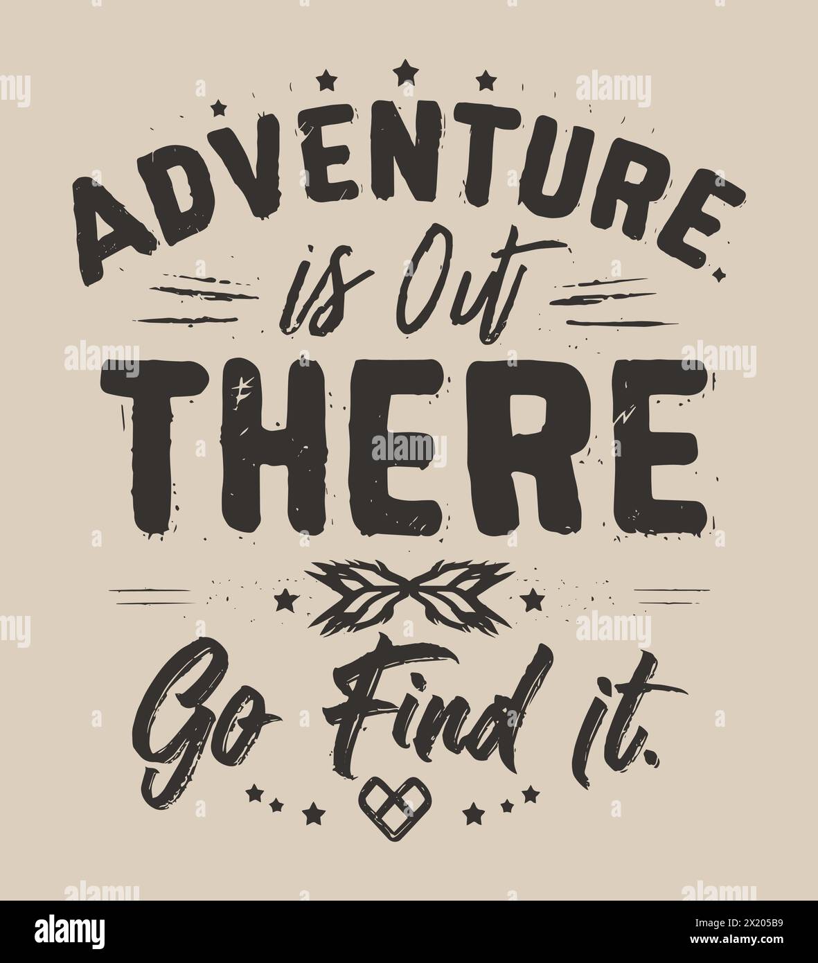 Adventure is out there go find it print ready vector stock vector