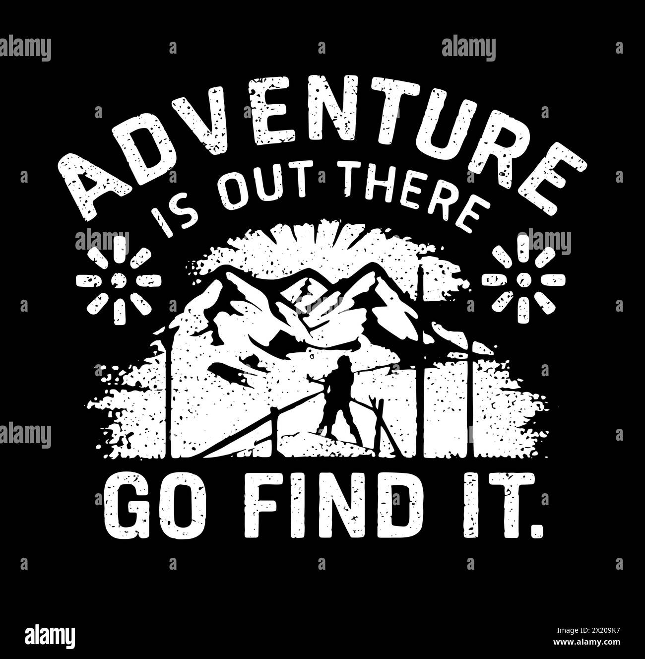 Adventure Is Out There Go Find It