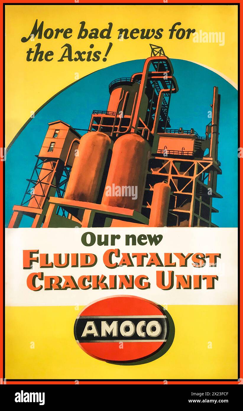 WW2 Propaganda Poster for AMOCO fuel supplies war production with Fluid Catalyst Cracking Unit. 1940s 'More bad news for the Axis' Stock Photo