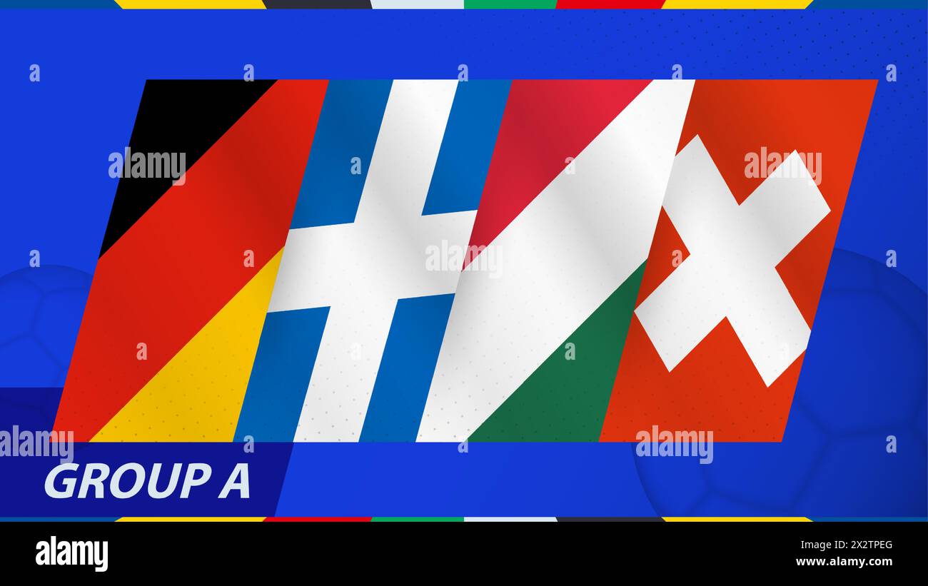 Group A flags of the International football tournament 2024. Abstract