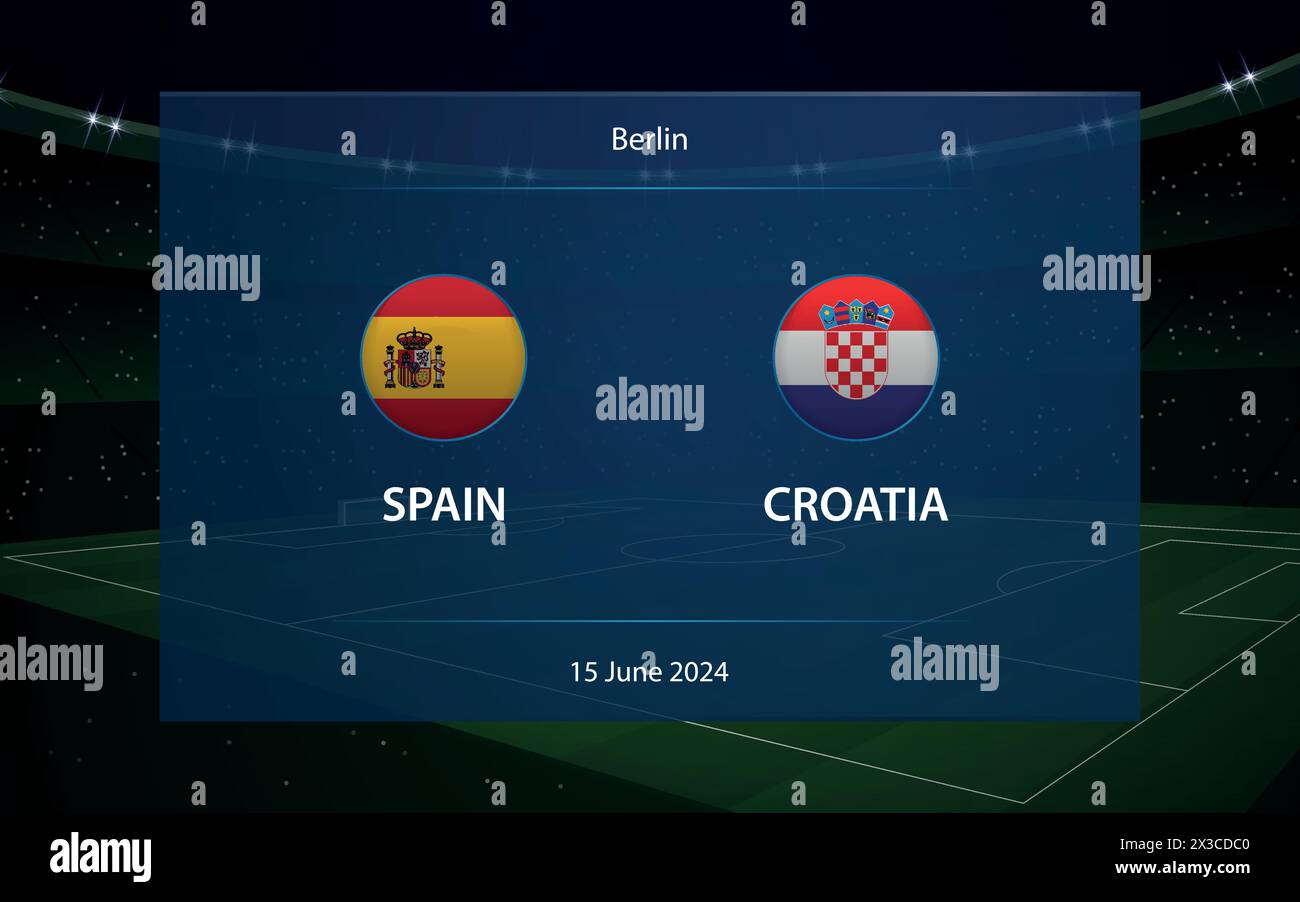 Spain vs Croatia. Europe football tournament 2024, Soccer scoreboard