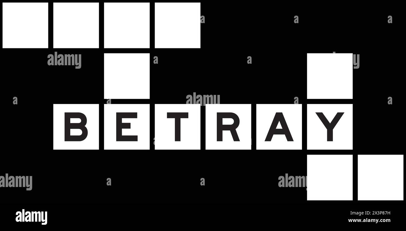 Alphabet letter in word betray on crossword puzzle background Stock Alphabet letter in word betray on crossword puzzle background Stock