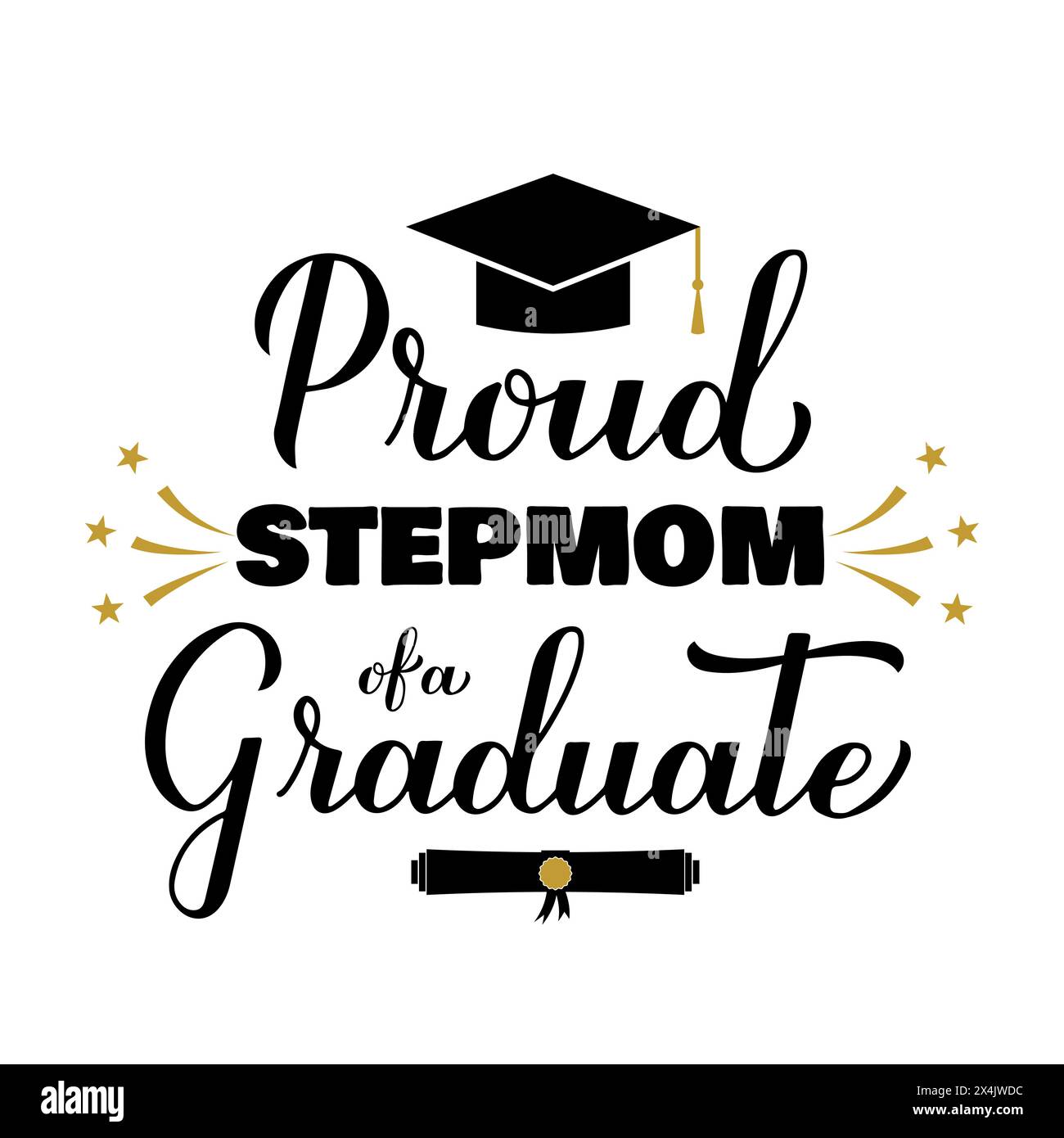 Proud stepmom of a graduate lettering with graduation cap. Graduation