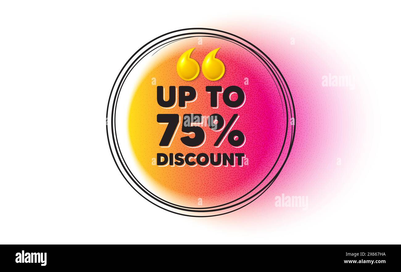 Up to 75 percent discount. Sale offer price sign. Hand drawn round frame banner. Vector Stock Vector