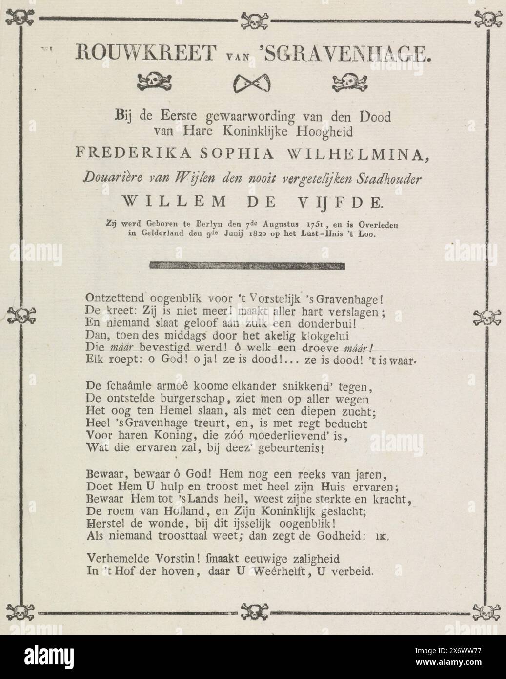 Verse on the death of Wilhelmina, Princess Dowager of Orange-Nassau, 1820, Cry of Mourning from The Hague. At the First Awareness of the Death of Her Royal Highness Frederika Sophia Wilhelmina, Dowager of the late, never-forgotten Stadtholder William the Fifth (title on object), Verse on the death on June 9, 1820 of Wilhelmina, Princess Dowager of Orange-Nassau, widow of Prince Willem V. A frame of black lines and skulls surround the text., text sheet, anonymous, The Hague, Jun-1820, paper, letterpress printing, height, 282 mm × width, 207 mm Stock Photo