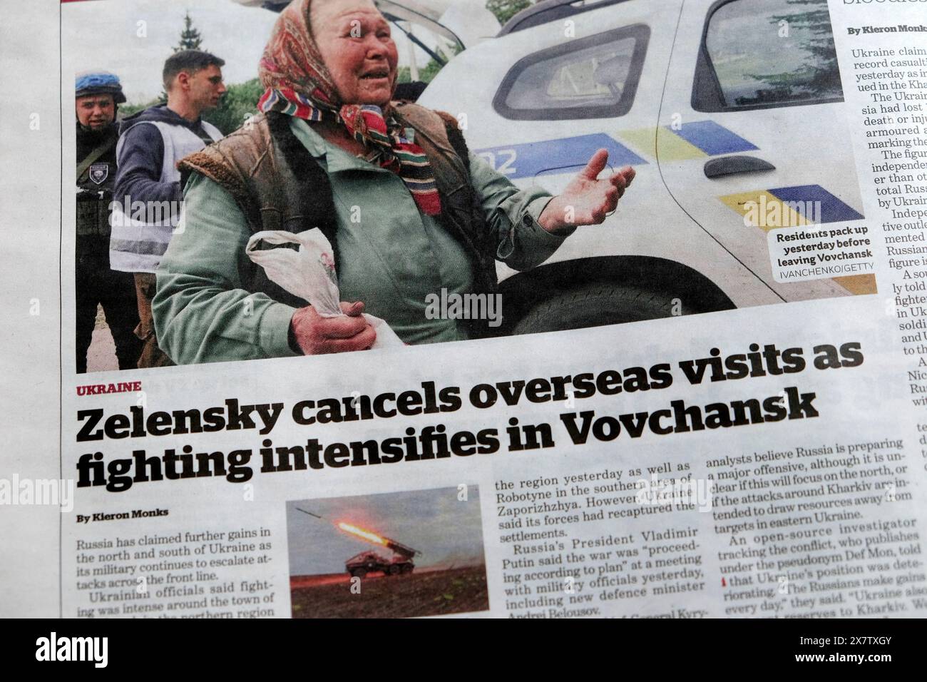 Volodymyr 'Zelensky cancels overseas visits as fighting intensifies in Vovchansk' i newspaper headline article 16 May 2024 London England UK Stock Photo