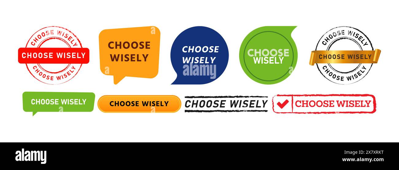 choose wisely circle rubber stamp speech bubble and button label sticker design style Stock Vector