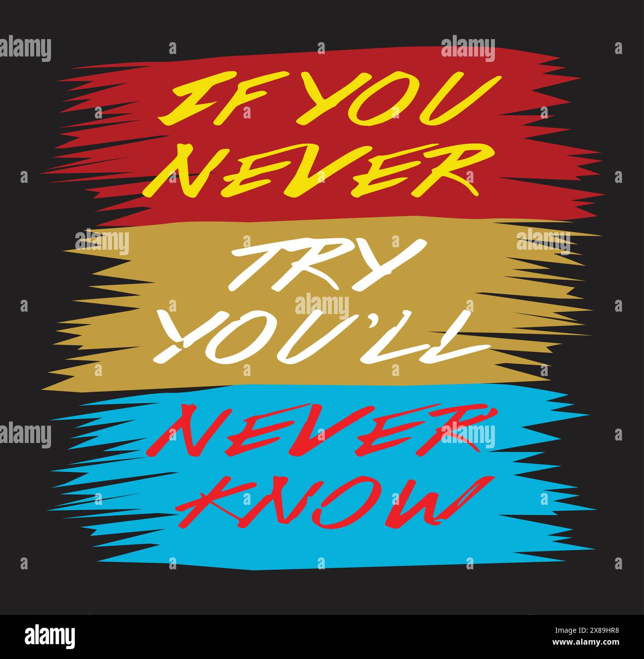 If you never try you will never know typography and lettering motivational quotes Stock Vector