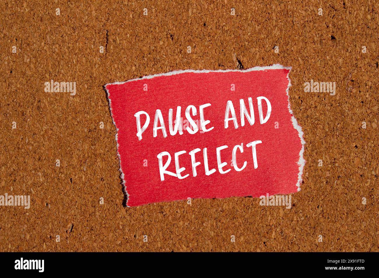 Pause To Reflect Pause and reflect words written on ripped red paper piece with brown ...