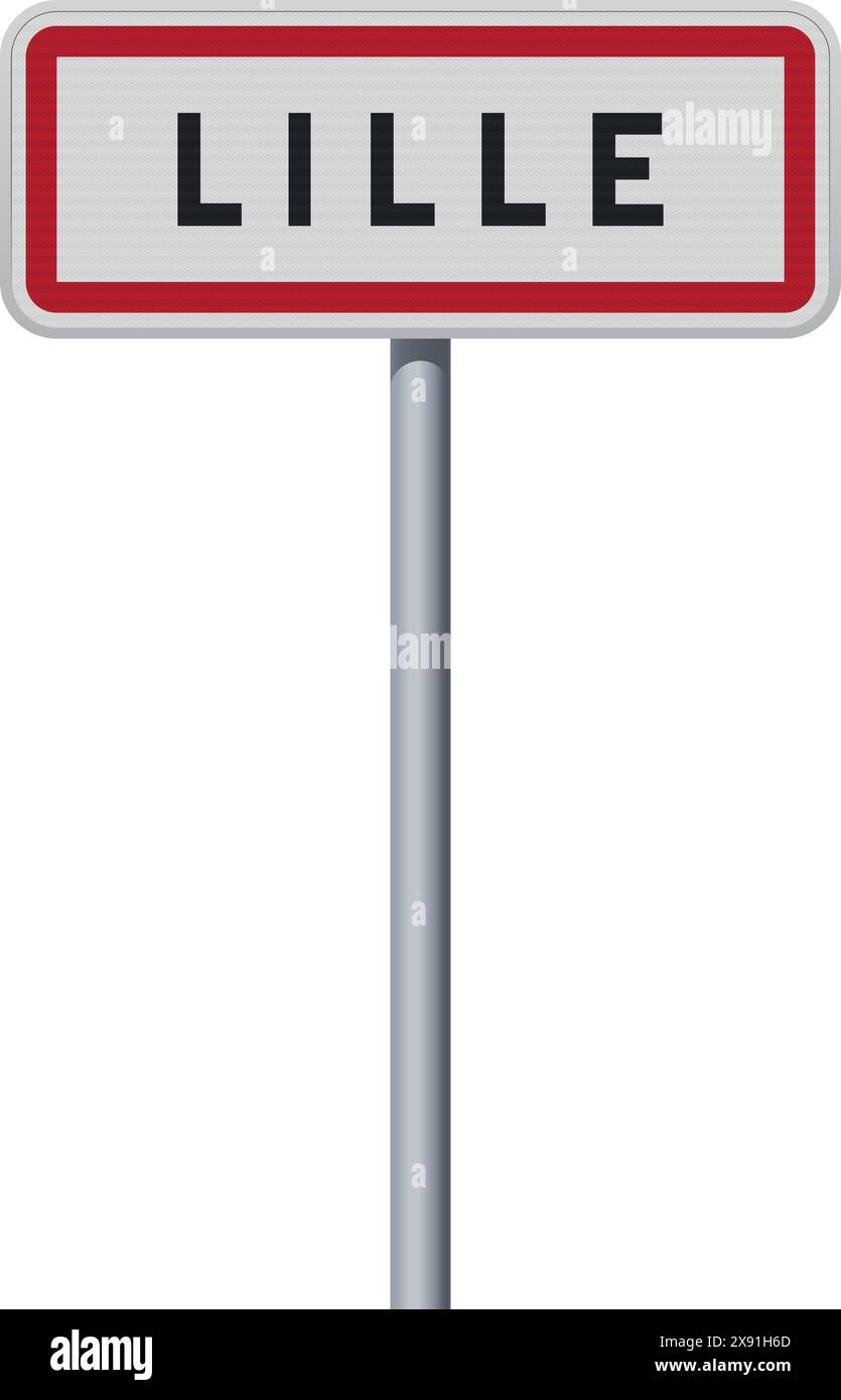 Vector illustration of the City of Lille (France) entrance road sign on metallic pole Stock Vector