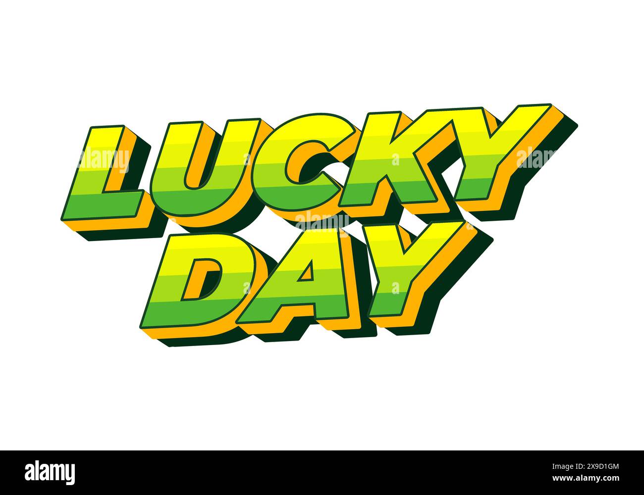Lucky day. Text effect design in 3D style with good colors Stock Vector