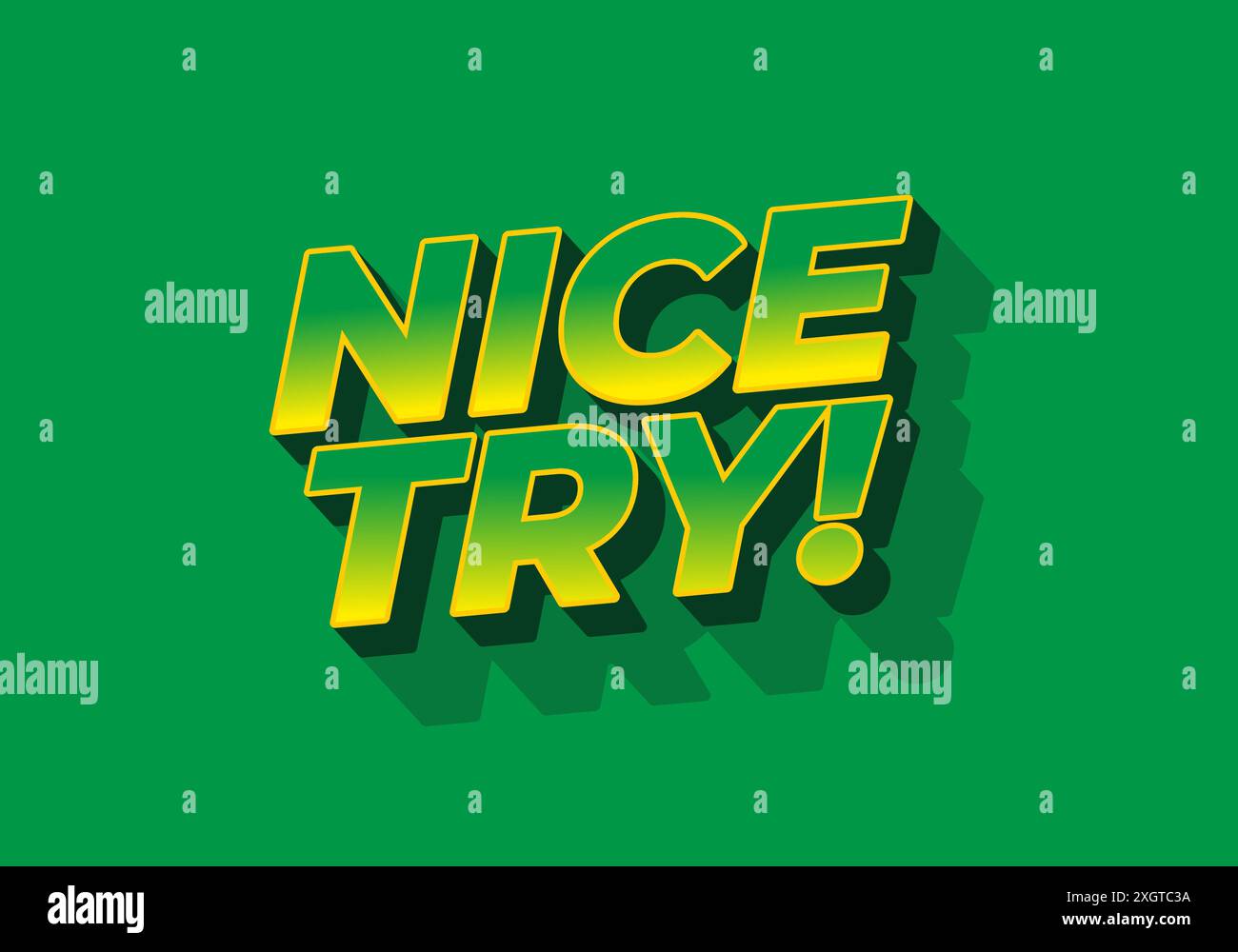 Nice try vector vectors hi-res stock photography and images - Alamy